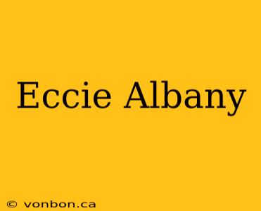 Eccie Albany