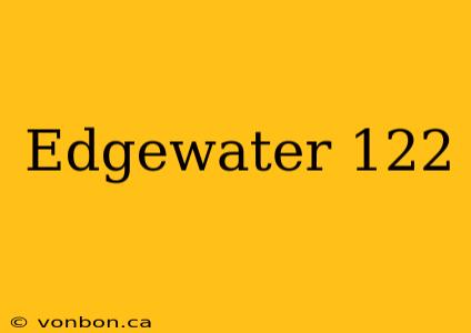 Edgewater 122