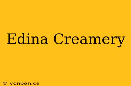 Edina Creamery