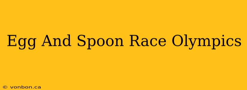 Egg And Spoon Race Olympics