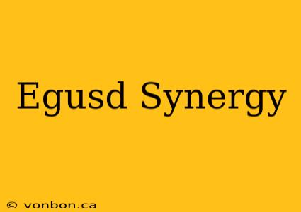 Egusd Synergy