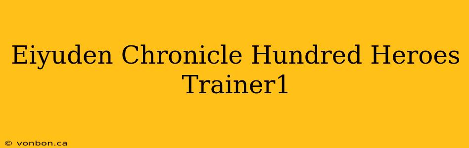 Eiyuden Chronicle Hundred Heroes Trainer1