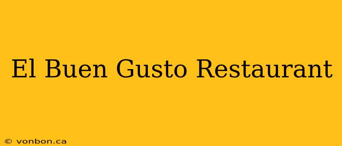 El Buen Gusto Restaurant