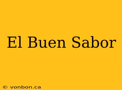 El Buen Sabor