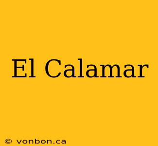 El Calamar