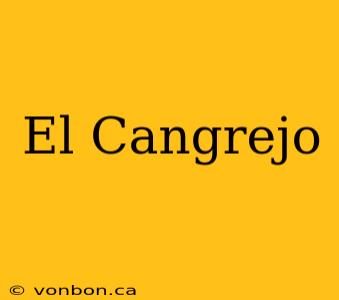 El Cangrejo