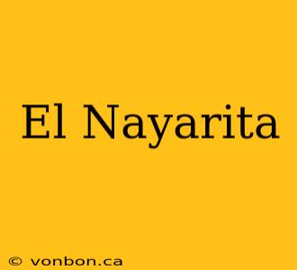 El Nayarita