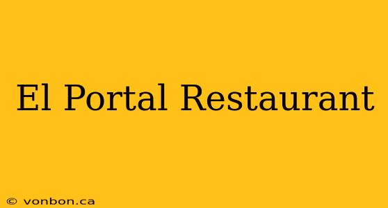 El Portal Restaurant