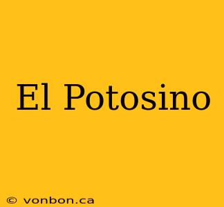 El Potosino