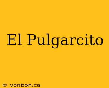 El Pulgarcito