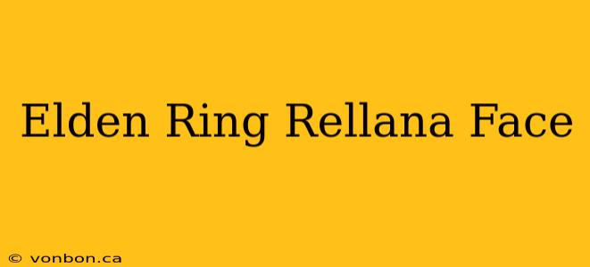 Elden Ring Rellana Face