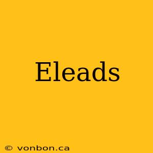 Eleads