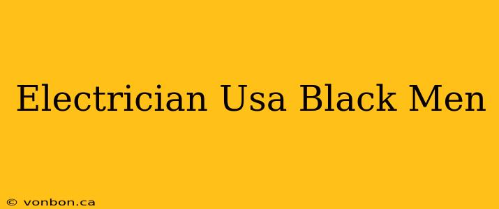 Electrician Usa Black Men