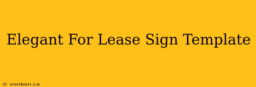 Elegant For Lease Sign Template