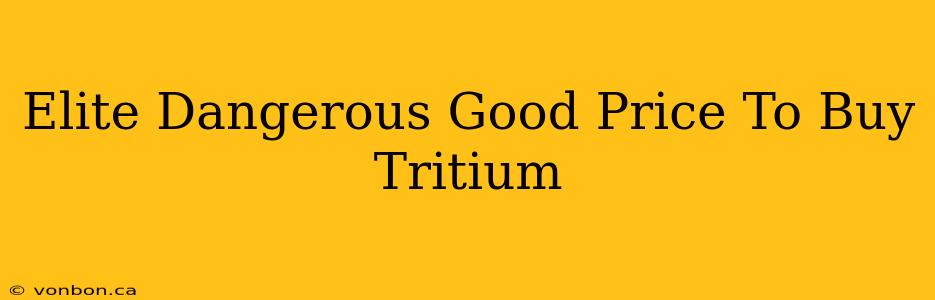 Elite Dangerous Good Price To Buy Tritium