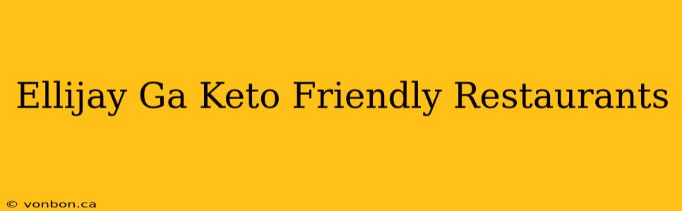 Ellijay Ga Keto Friendly Restaurants