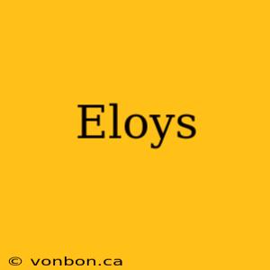 Eloys