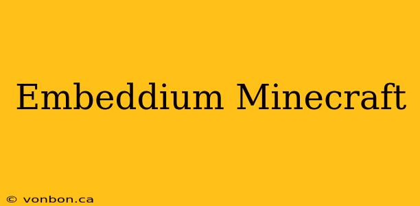 Embeddium Minecraft