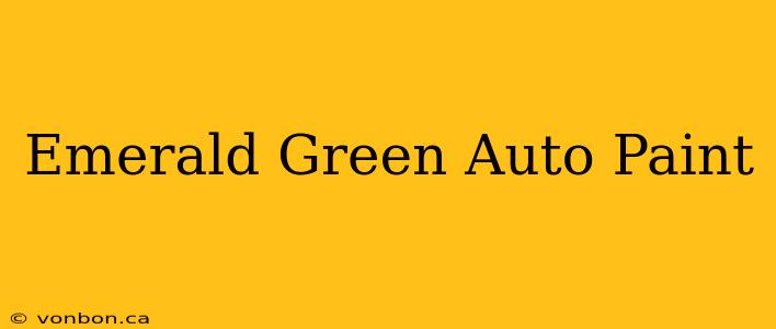 Emerald Green Auto Paint