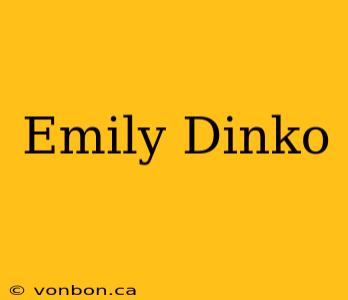 Emily Dinko