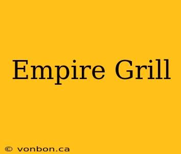 Empire Grill