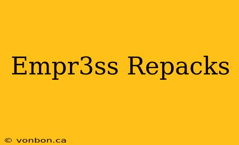 Empr3ss Repacks