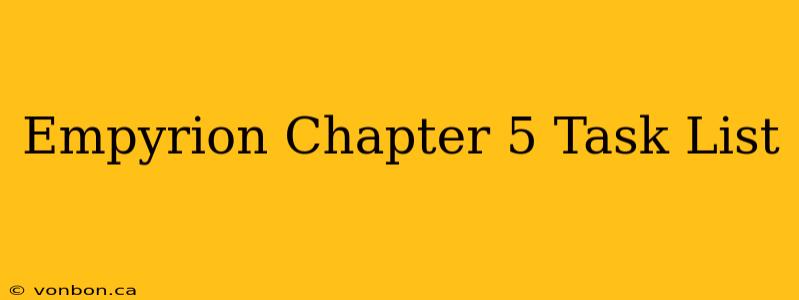 Empyrion Chapter 5 Task List