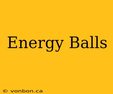 Energy Balls