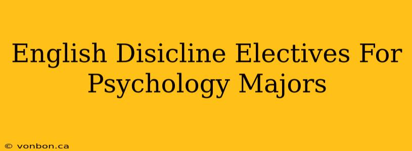 English Disicline Electives For Psychology Majors