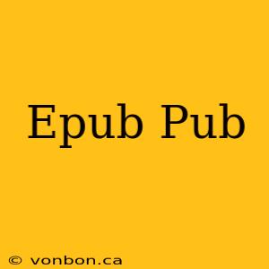 Epub Pub