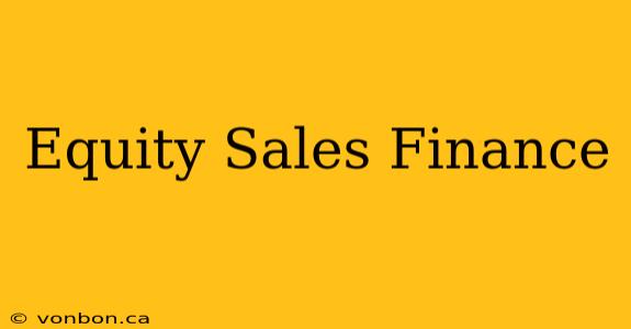 Equity Sales Finance