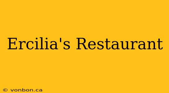 Ercilia's Restaurant