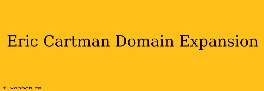 Eric Cartman Domain Expansion