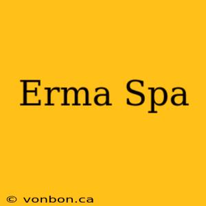 Erma Spa