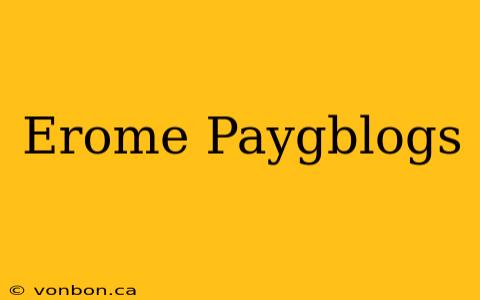 Erome Paygblogs