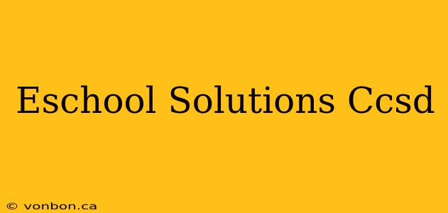 Eschool Solutions Ccsd