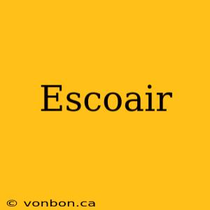 Escoair