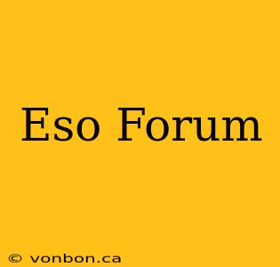 Eso Forum