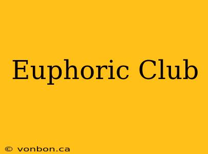 Euphoric Club