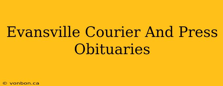 Evansville Courier And Press Obituaries