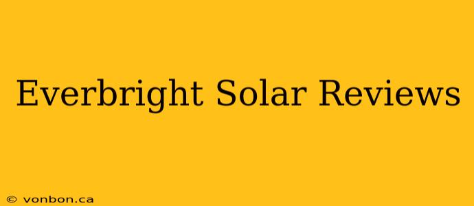 Everbright Solar Reviews