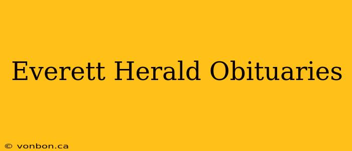 Everett Herald Obituaries