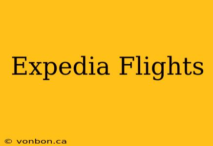 Expedia Flights