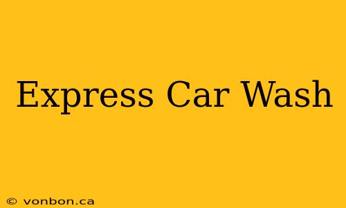 Express Car Wash