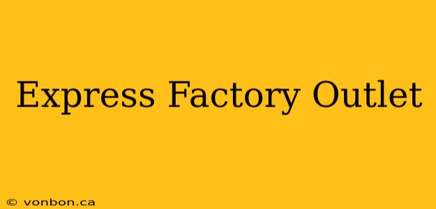 Express Factory Outlet