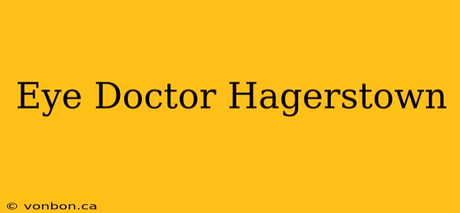 Eye Doctor Hagerstown