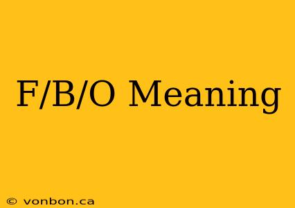 F/B/O Meaning