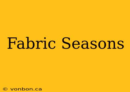 Fabric Seasons