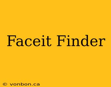 Faceit Finder