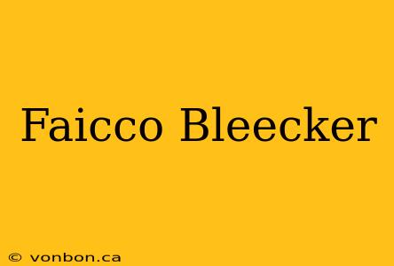 Faicco Bleecker